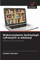Wykorzystanie technologii cyfrowych w edukacji: Implikacje dla pracy dydaktycznej (Polish Edition) 6208790808 Book Cover