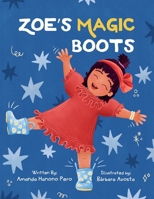 Zoe's Magic Boots B0F79GD4HY Book Cover