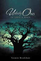 Unholy Ones: In Love & Rage 146919628X Book Cover