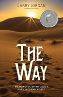 The Way: Meaningful Spirituality for a Modern World B0CK3XGBDD Book Cover