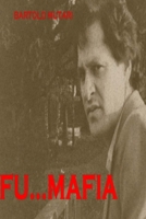 Fu... Mafia 154047917X Book Cover
