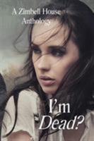 I'm Dead? 1947210556 Book Cover