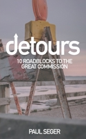 DETOURS: 10 Roadblocks to the Great Commission B08CMYCJ5J Book Cover