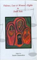 Violence, Law and Women′s Rights in South Asia 0761997962 Book Cover