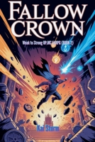 Fallow Crown - Weak to Strong OP MC LitRPG (BOOK 2) (The Dungeon Chronicles) B0GVZGKFWQ Book Cover