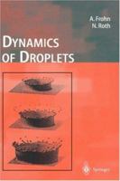 Dynamics of Droplets (Experimental Fluid Mechanics) 3540658874 Book Cover