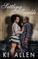 Settling For Trouble 1500146315 Book Cover