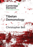 Tibetan Demonology (Elements in Religion and Violence) 1108712673 Book Cover