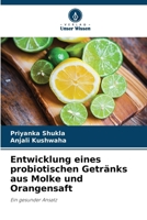 Entwicklung eines probiotischen Getränks aus Molke und Orangensaft (German Edition) 6208581109 Book Cover