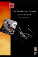 The Sandstorm Diaries: Down the Silk Roads (Diary Book 1) 1640071156 Book Cover