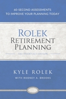 Rolek Retirement Planning: 60-Second Assessments to Improve Your Planning Today 1732557004 Book Cover