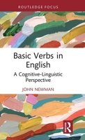 Basic Verbs in English: A Cognitive-Linguistic Perspective 1041199384 Book Cover