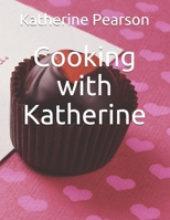 Cooking with Katherine B08T6PBDHZ Book Cover