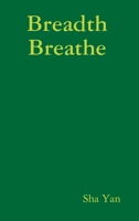 Breadth Breathe 1387982613 Book Cover