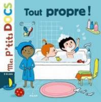 Mes P'tits Docs: Tout Propre ! 2745955489 Book Cover
