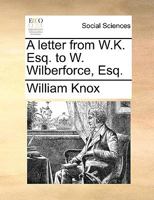 A Letter from W. K. Esq 1179091779 Book Cover