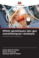 Effets génétiques des gaz anesthésiques résiduels (French Edition) 6209802575 Book Cover