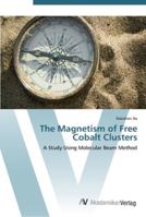 The Magnetism of Free Cobalt Clusters 383645663X Book Cover