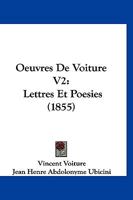 Oeuvres De Voiture V2: Lettres Et Poesies (1855) 1120500354 Book Cover