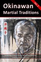 Okinawan Martial Traditions Vol. 2: Te, Tode, Karate, Karatedo, Kobudo 1893765415 Book Cover