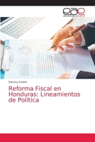 Reforma Fiscal en Honduras: Lineamientos de Pol�tica 6203034215 Book Cover