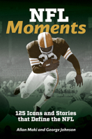 NFL Moments: 125 Icons and Stories that Define the NFL 0228105722 Book Cover