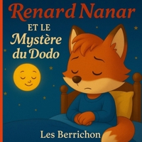 Renard Nanar: et le Mystère du Dodo - Tome 3 B0FV3VXHSZ Book Cover