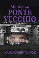 Murder on Ponte Vecchio (A Vena Goodwin Mystery) 162420578X Book Cover
