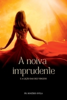 A Noiva Imprudente (Portuguese Edition) 6500868919 Book Cover