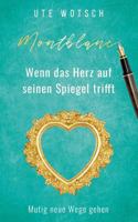 Montblanc: Wenn das Herz auf seinen Spiegel trifft 3740748915 Book Cover