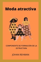 Moda atractiva: COMPONENTE DE FORMACIÓN DE LA ESTRUCTURA B0BBQDHR85 Book Cover