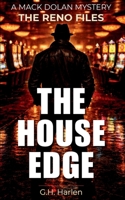 The House Edge: A Mack Dolan Mystery (The Reno Files) B0GY1VBTN8 Book Cover
