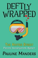 Deftly Wrapped (The Hatter Street Private Investigation Agency Series) 1912861208 Book Cover