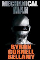 Mechanical Man 1543272290 Book Cover