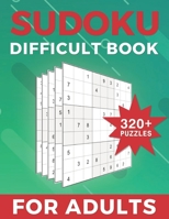 Sudoku Difficult Book For Adults: 320 Hard Sudoku Puzzles And Solutions Large Print Puzzle Book | Sudoku Hard Puzzles (Sudoku Puzzle Books Hard Only) B088T1KFS7 Book Cover