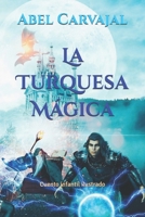 La Turquesa M�gica: Cuento infantil ilustrado 1520235976 Book Cover