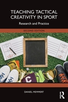 Teaching Tactical Creativity in Sport: Research and Practice 1041205333 Book Cover