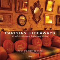 Parisian Hideaways: Exquisite Rooms in Enchanting Hotels 0847832147 Book Cover