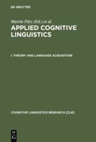 Applied Cognitive Linguistics I: Theory and Language Acquisition (Cognitive Linguistic Research) 3110172216 Book Cover