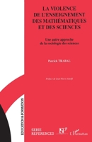La violence de l'enseignement des mathématiques et des sciences: Une autre approche de la sociologie des sciences 2738457886 Book Cover