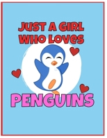 I'm Just a Girl Who Loves Penguins Dot Grid Journal: Large Blank Book For Writing, Journaling, Doodling or Sketching: 100 Pages, 8.5" x 11". Cute Cover For Girls | Perfect Inexpensive Christmas Gift 1708396454 Book Cover