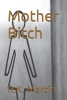 Mother Bitch B087R7ZLLG Book Cover