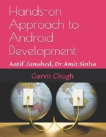 Hands-on Approach to Android Development: Aatif Jamshed, Dr. Amit Sinha 1083011596 Book Cover