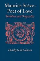 Maurice Sc�ve Poet of Love 0521154723 Book Cover