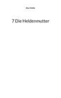 7 Die Heldenmutter 3769314735 Book Cover