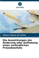 Die Auswirkungen der Änderung oder Aufhebung eines verbindlichen Präzedenzfalls (German Edition) 6208523397 Book Cover