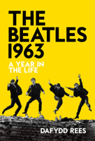 The Beatles 1963: A Year in the Life 1915841534 Book Cover