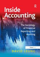 Inside Accounting: The Sociology of Financial Reporting and Auditing 1138251178 Book Cover