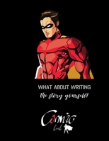 What About Writing The Story Yourself? Comic BOOK: BLACK PAPER for gel pen. 110 pages For Students, Adults and all color lovers. Perfectly for ... Drawing, Doodling and growing your creativity 1660138507 Book Cover