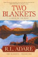 Two Blankets: A Novel of the West 1633735192 Book Cover